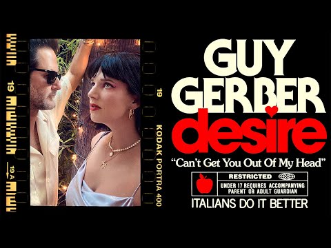 GUY GERBER & DESIRE "CAN'T GET YOU OUT OF MY HEAD" (Official Video)