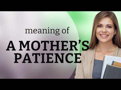 Understanding "A Mother's Patience": An Insight into English Phrases