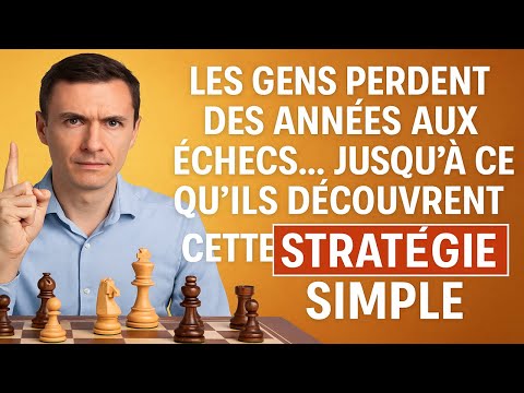Les gens perdent des années aux échecs... jusqu’à ce qu’ils découvrent cette STRATÉGIE SIMPLE