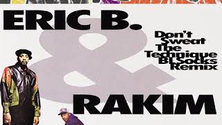 Eric B. &amp; Rakim - Don&#39;t Sweat The Technique (BL Socks Remix)