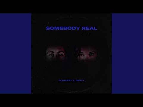 Somebody Real