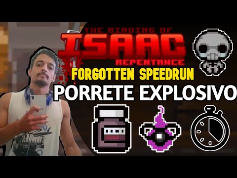 PORRETE EXPLOSIVO!! - FORGOTTEN SPEEDRUN! - The Binding of Isaac: Repentance
