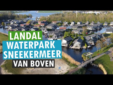 Landal Waterpark Sneekermeer van boven