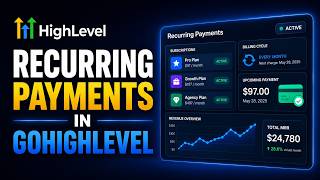 How to Set Up Recurring Payments in GoHighLevel (Updated 2026)
