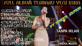 Download lagu Full album YENI INKA feat ANEKA SAFARI (cover lagu) ||wegah kelangan|mungkin nanti|Bukan cinta biasa mp3