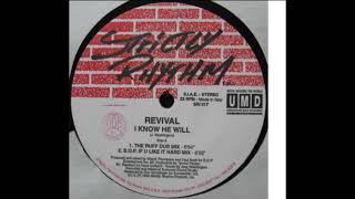 Revival - I Know He Will (The Ruff Dub Mix)