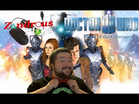 Zandrous Plays - Doctor Who: Blood of the Cybermen