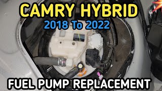 Toyota Camry Hybrid Fuel Pump Replacement 2018 to 2022