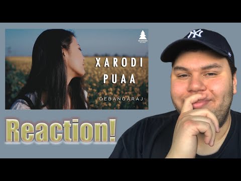 Reaction Vid: XARODI PUAA - Debangaraj | Wildwood Records [Official Music Video]