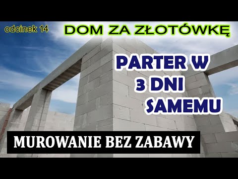 Dom za Złotówkę - Jak wymurować 432 bloczki w 2 dni ? Murowanie ścian samemu od początku odc 14