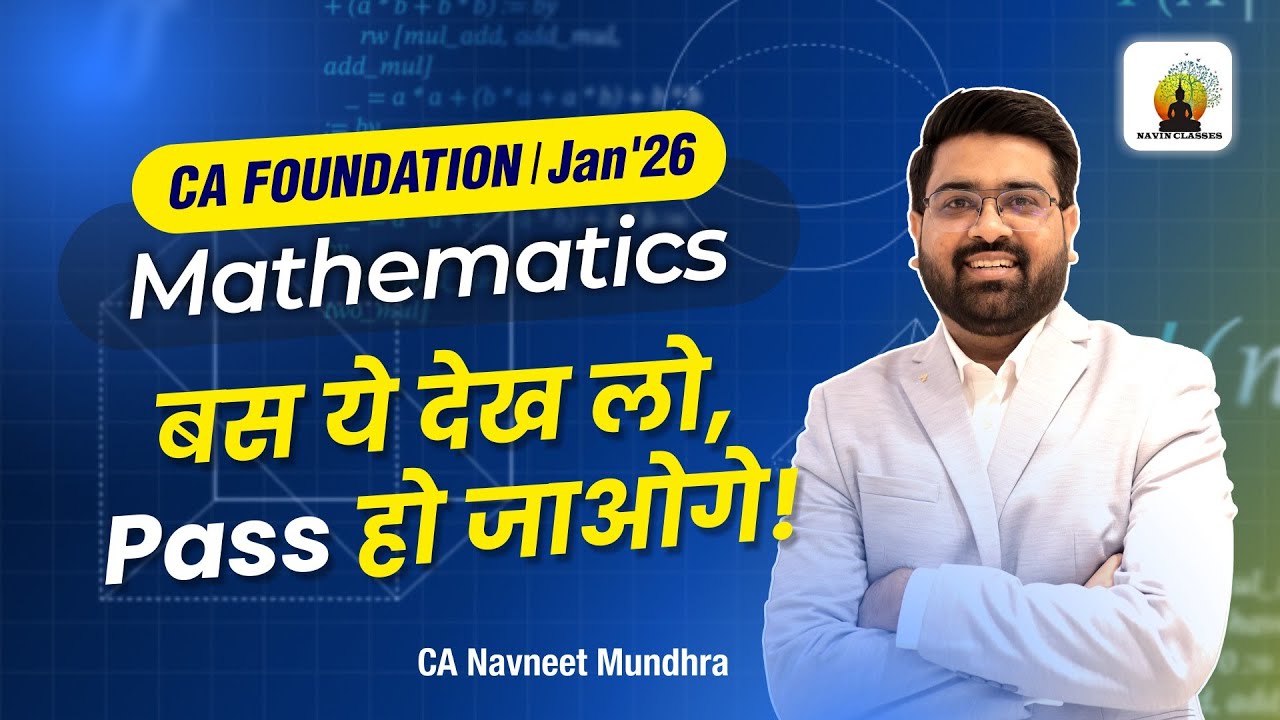 Day Before Exam Session: CA Foundation Maths Sprint Revision & Formula Marathon | CA Navneet Mundhra