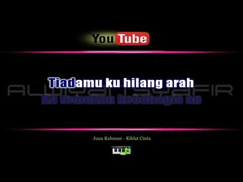 Karaoke Juan Rahman - KIBLAT CINTA (with Lirik) - [Musik Karaoke]