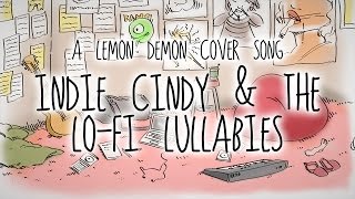 Indie Cindy & the Lo-Fi Lullabies (Lemon Demon Cover) - Shadrow
