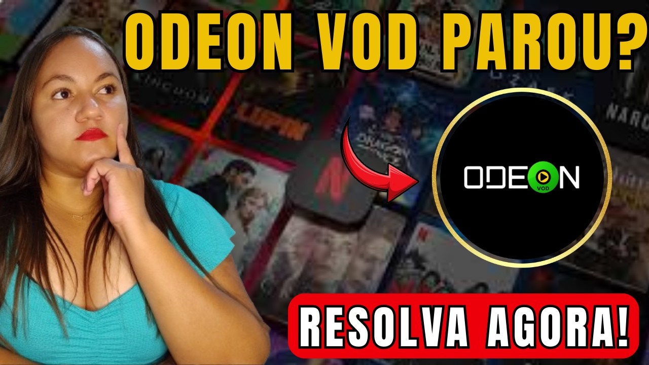 ODEON VOD PAROU DE FUNCIONAR? ODEON VOD ESTÁ FORA DO AR? VEJA COMO SOLUCIONAR ESSE PROBLEMA!