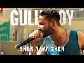 Sher Aaya Sher Lyrics Divine Gully Boy Siddhant Chaturvedi Ranveer Singh Lyrical Video