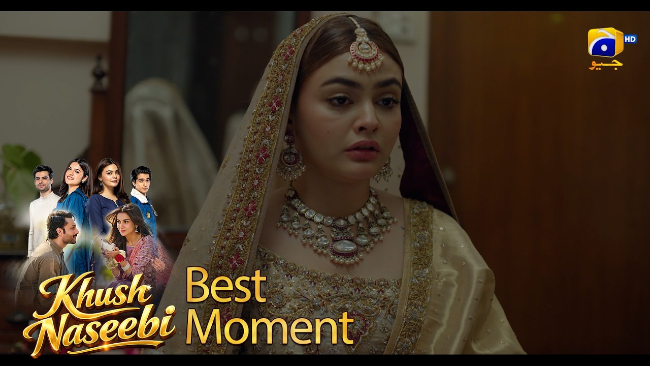 Khush Naseebi Episode 30 | 𝐁𝐞𝐬𝐭 𝐌𝐨𝐦𝐞𝐧𝐭 𝟎𝟏 | Tuba Anwar - Osama Tahir | Har Pal Geo