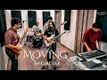 Moving In Circles - Moving In Circlez | LIVE STUDIO VERSION