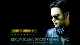 Habib Wahid's Projapoti - DJs Smanz-D, Soobs & Rehan Remix