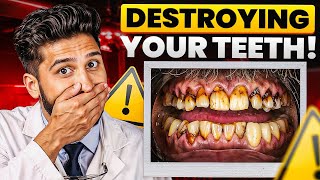 These 5 Daily Habits Are Secretly Destroying Your Teeth (Dentist Explains)