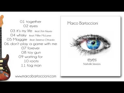 Marco Bartoccioni - Eyes "Nashville Sessions" (Full Album) [HD]
