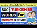 500 Turkish Words for Beginners - Complete Video | Language Animated