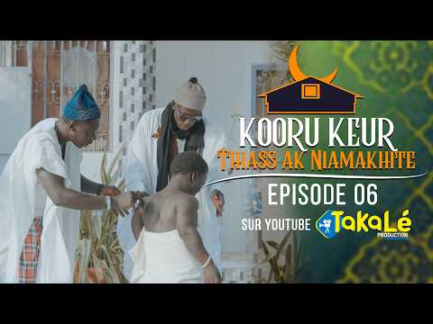 Koorou Keur Thiass Ak Niamakhite Episode 06