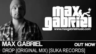Max Gabriel - Drop (Original Mix) [Suka Records]