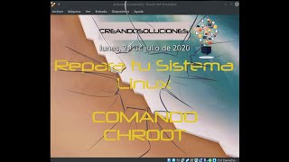 Reparar tu Sistema Operativo (Linux) con el Comando Chroot