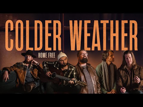 Home Free - Colder Weather [Home Free's Version]
