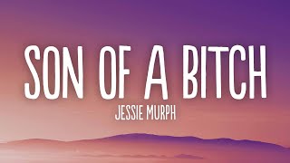 Jessie Murph - Son of a Bitch (Lyrics)