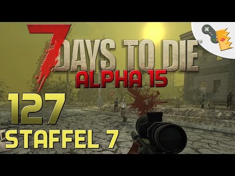 7 Days To Die Alpha 15 Gameplay S07E127 - REIFENSUCHE [Let´s Play][Deutsch][German]