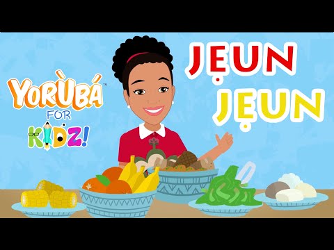 JẸUN JẸUN | AN ORIGINAL YORUBA FOR KIDZ SONG | Learn your FAVORITE FOOD in Yoruba |Yoruba for Kidz