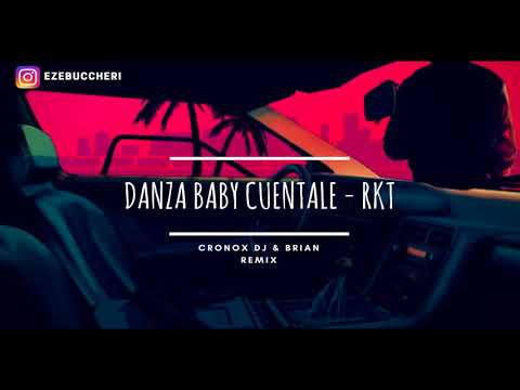 DANZA BABY CUENTALE + PERREO OLD SCHOOL - RKT - CRONOX DJ & BRIAN REMIX