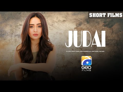 Judai | Short Film | Aly Khan - Fazayla Lashari - Raeed Muhammad Alam | Geo Films