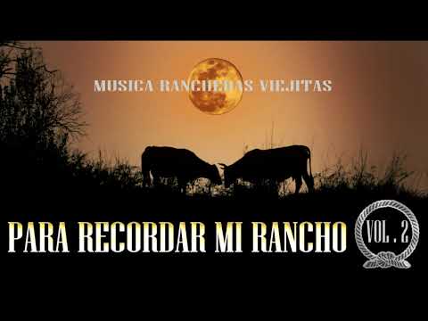 PARA RECORDAR MI RANCHO VOL . 2