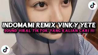 Download lagu INDOMAMI REMIX BY VINKY YETE VIRAL TITOK TERBARU 2025!! (Reverb Version) mp3 Download lagu INDOMAMI REMIX BY VINKY YETE VIRAL TITOK TERBARU 2025!! (Reverb Version) mp3