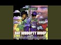 Dat Whoopty Woop