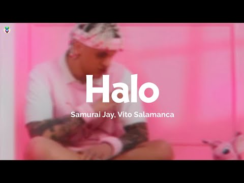 Samurai Jay, Vito Salamanca - Halo (Testo/Lyrics)