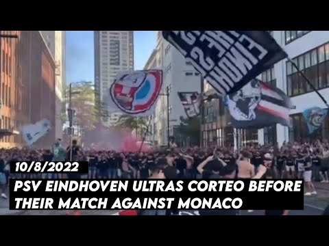 PSV ULTRAS CORTEO BEFORE THEIR MATCH AGAINST MONACO || PSV Eindhoven vs AS Monaco 10/8/2022