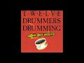 TWELVE DRUMMERS DRUMMING Out Of The Streets German New Wave