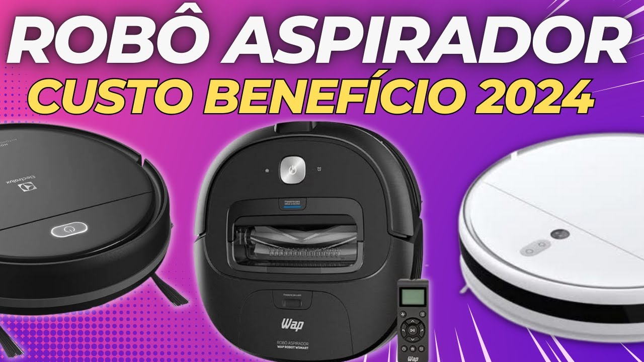 MELHORES ROBÔS ASPIRADORES CUSTO BENEFÍCIO 2024 ✅ Bons e Baratos, Com Mapeamento, Autolimpante