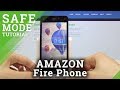 SAFE MODE AMAZON Fire Phone - Open & Test Safe Mode SAFE MODE AMAZON Fire Phone - Open & Test Safe Mode