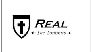 Real - The Tommies