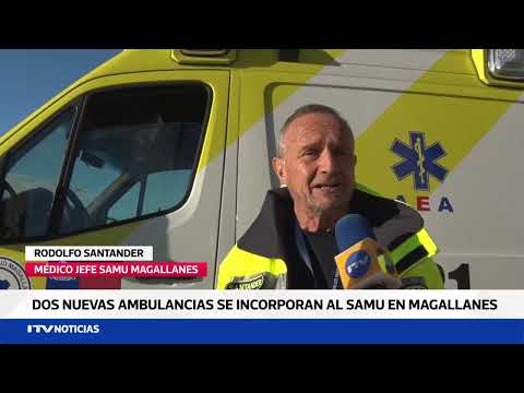 SAMU Magallanes recibió dos nuevas ambulancias destinadas a Punta Arenas y Porvenir