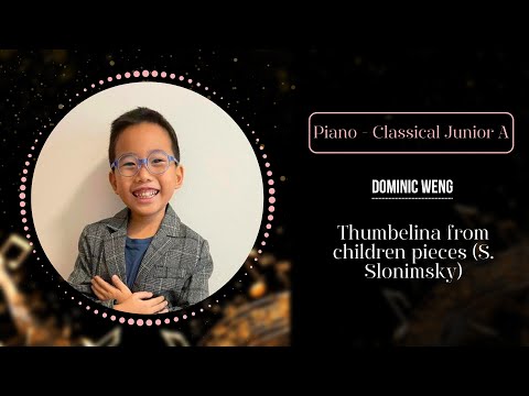 Thumbelina From Children Pieces (S. Slonimsky) By Dominic Weng  - The Happy Music Festival 2024