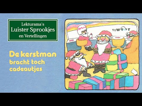 De Kerstman bracht toch cadeautjes - Lekturama Luister Sprookjes