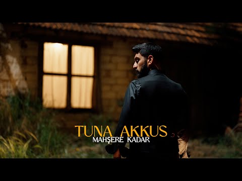 Tuna Akkuş - Mahşere Kadar (Official Video)