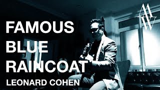 Famous Blue Raincoat - An Improvised Tribute to Leonard Cohen by Michael Watts