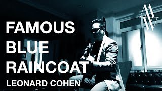 Michael Watts - Famous Blue Raincoat - An Improvised Tribute to Leonard Cohen