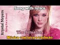 Krystal Meyers - The Situation (letra e tradução)